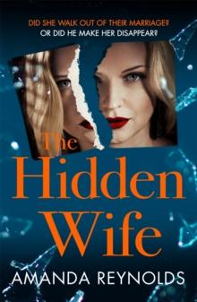 The Hidden Wife : The twisting, turning new psychological thriller that will have you hooked