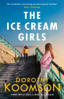 The Ice Cream Girls : a gripping psychological thriller from the bestselling author