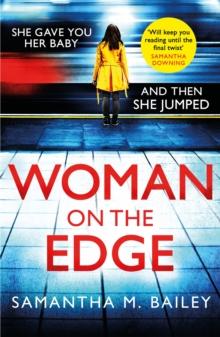 Woman on the Edge : An absolutely addictive psychological thriller with a jaw-dropping twist