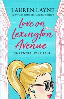 Love on Lexington Avenue : The hilarious new rom-com from the author of The Prenup!