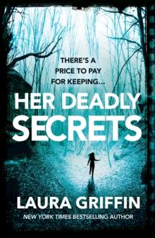 Her Deadly Secrets : A nailbitingly suspenseful thriller that will have you on the edge of your seat!