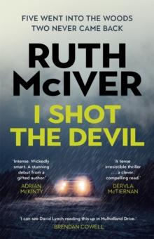 I Shot the Devil : a gripping and heart-stopping thriller from an award-winning author