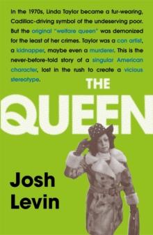 The Queen : The gripping true tale of a villain who changed history