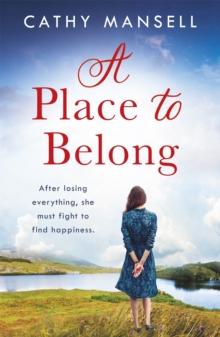 A Place to Belong : A gripping, heartwrenching saga set in World War Two Ireland