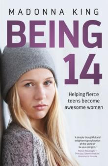 Being 14 : Helping fierce teens become awesome women