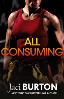 All Consuming : A tale of searing passion and rekindled love you won't want to miss!