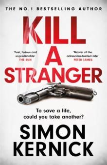 Kill A Stranger : To save a life, could you take another? A gripping thriller from the Sunday Times bestseller