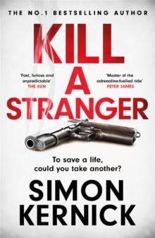 Kill A Stranger : To save a life, could you take another? A gripping thriller from the Sunday Times bestseller