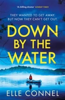 Down By The Water : The compulsive page turner you won't want to miss