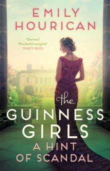 The Guinness Girls  A Hint of Scandal : A truly captivating and page-turning story of the famous society girls