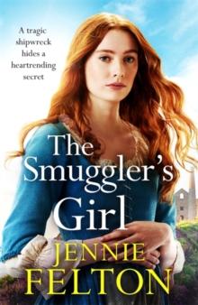 The Smuggler's Girl : A sweeping saga of a family torn apart by tragedy. Will fate reunite them?