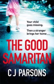 The Good Samaritan : An unputdownable page-turner with a heart-wrenching twist