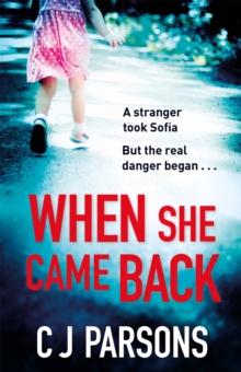 When She Came Back : An unputdownable page-turner with a heart-wrenching twist