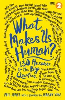 What Makes Us Human? : 130 answers to the big question