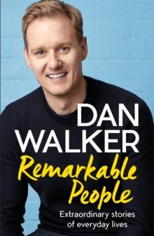 Remarkable People : Extraordinary Stories of Everyday Lives