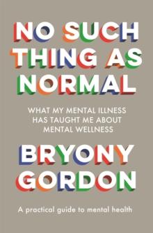 No Such Thing as Normal : From the author of Glorious Rock Bottom