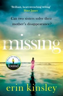 Missing : the emotional and gripping thriller from the bestselling author of FOUND