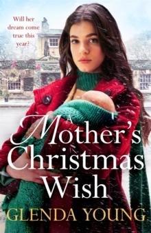 A Mother's Christmas Wish : A heartwarming festive saga of family, love and sacrifice