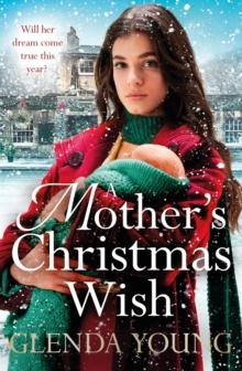 A Mother's Christmas Wish : A heartwarming festive saga of family, love and sacrifice