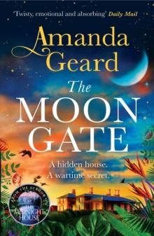 The Moon Gate : The mesmerising story of a hidden house and a lost wartime secret