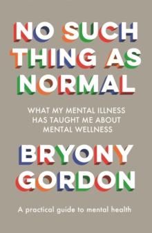 No Such Thing as Normal : From the author of Glorious Rock Bottom