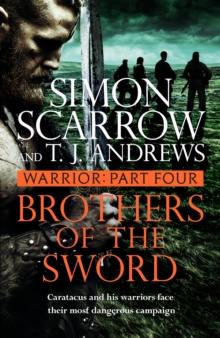 Warrior: Brothers of the Sword : Part Four of the Roman Caratacus series