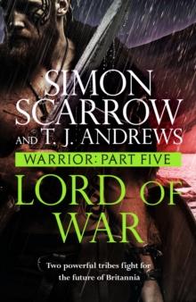 Warrior: Lord of War : Part Five of the Roman Caratacus series