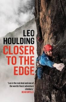 Closer to the Edge : Climbing to the Ends of the Earth