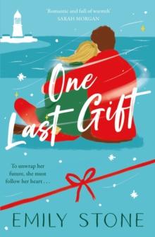 One Last Gift : Curl up with the most romantic, heartwarming love story this winter