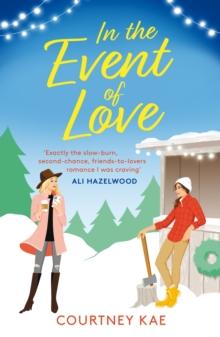 In the Event of Love : A sweet and steamy Christmas rom-com!