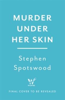 Murder Under Her Skin : an irresistible murder mystery from the acclaimed author of Fortune Favours the Dead