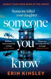 Someone You Know : the emotional and gripping SUNDAY TIMES Crime Book of the Month