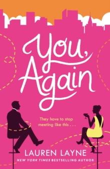 You, Again : The sparkling and witty new opposites-attract rom-com!