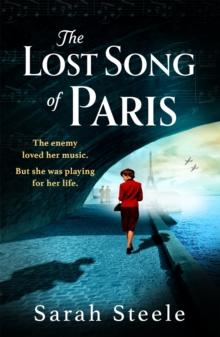 The Lost Song of Paris : Heartwrenching WW2 historical fiction with an utterly gripping story inspired by true events