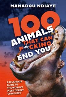 100 Animals That Can F*cking End You