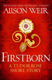 Firstborn : A Tudor Rose short story