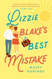 Lizzie Blakes Best Mistake : The next unique and swoonworthy rom-com from the author of the TikTok-hit, A Brush with Love!