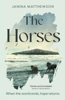 The Horses : A poetic and moving story of community and isolation in the wake of a disaster