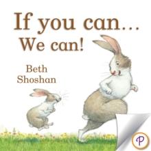 If You Can...We Can!