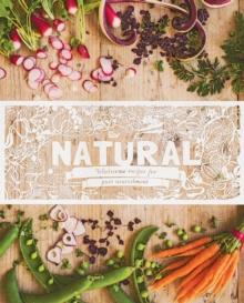 Natural : Wholesome recipes for pure nourishment