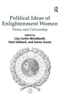 Political Ideas of Enlightenment Women : Virtue and Citizenship