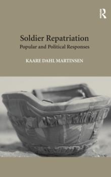 Soldier Repatriation : Popular and Political Responses