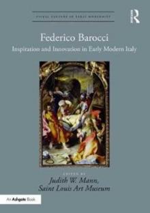 Federico Barocci : Inspiration and Innovation in Early Modern Italy