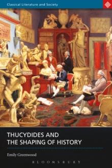 Thucydides and the Shaping of History