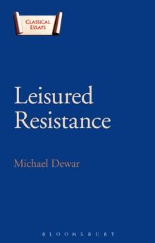 Leisured Resistance : Villas, Literature and Politics in the Roman World