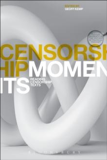 Censorship Moments : Reading Texts in the History of Censorship and Freedom of Expression