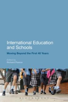 International Education and Schools : Moving Beyond the First 40 Years