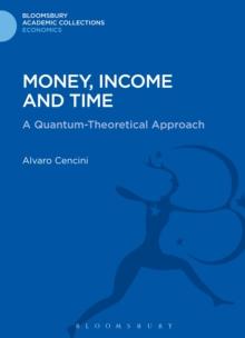 Money, Income and Time : A Quantum-Theoretical Approach