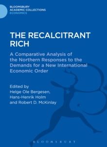 The Recalcitrant Rich : A Comparative Analysis of the Northern Responses to the Demands for a New International Economic Order