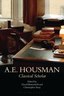 A.E. Housman : Classical Scholar